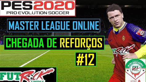 PES 2020 MASTER LEAGUE ONLINE 12 A CHEGADA DE REFORÇOS YouTube