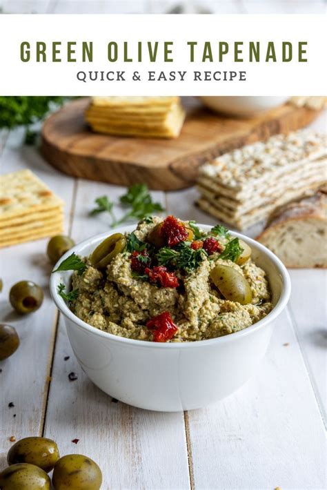 Green Olive Tapenade Is Quick And Easy To Make Takes Only Minutes To