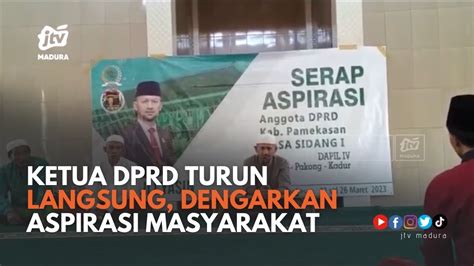 Ketua DPRD Pamekasan Tampung Aspirasi Masyarakat YouTube