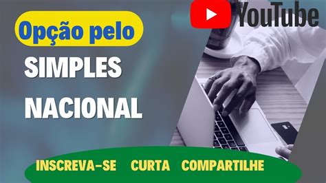 Como Fazer A Op O Pelo Simples Nacional Passo A Passo Youtube