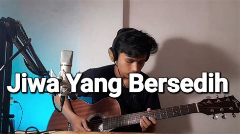 JIWA YANG BERSEDIH Ghea Indrawari Cover Gitar YouTube