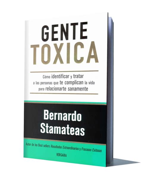 Gente Toxica Bernardo Stamateas Libros De Millonarios