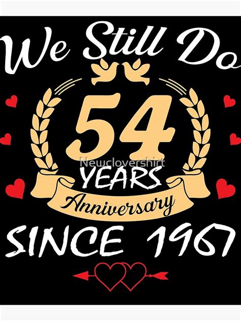 Happy 54th Wedding Anniversary We Still Do 54 Year Since 1967 Poster