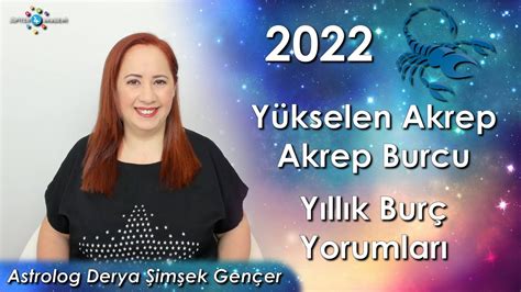 2022 Akrep Yükselen ve Akrep Burcu için Yıllık Burç Yorumları YouTube