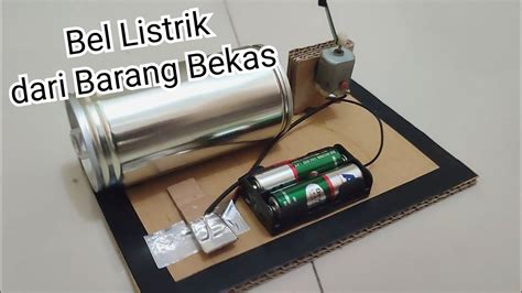 Membuat Bel Listrik Dari Barang Bekas Dan Bahan Lainnya Project Bel