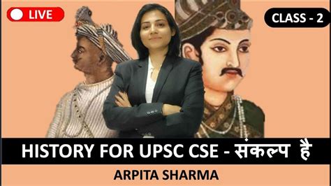 सकलप ह Modern Indian History Class 2 Arpita Sharma UPSC