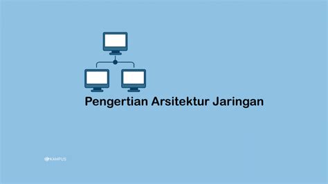 Pengertian Arsitektur Jaringan Topologi Dan Jenisnya