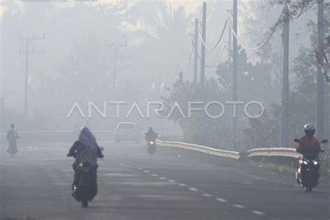 Siaga Darurat Bencana Asap Di Aceh Barat Antara Foto