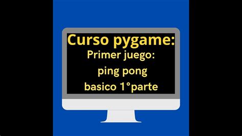 Curso Pygame Juego Pong Basico Parte Youtube