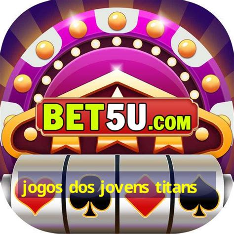 Jogos Dos Jovens Titans