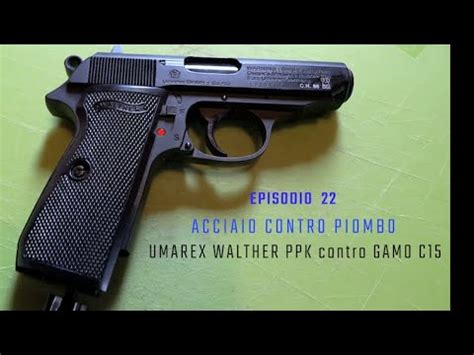 Acciaio Contro Piombo Walther PPK S Contro Gamo C15 YouTube