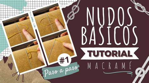 Nudos B Sicos De Macram Aprende Paso A Paso F Cil Y R Pido Diy