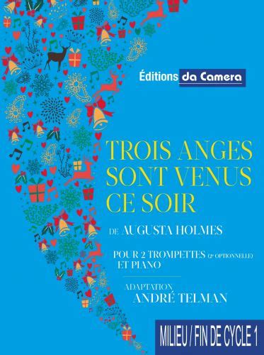 Score Trois Anges Sont Venus Ce Soir By Augusta Holmes Andr Telman