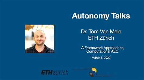 Autonomy Talks Tom Van Mele A Framework Approach To Computational