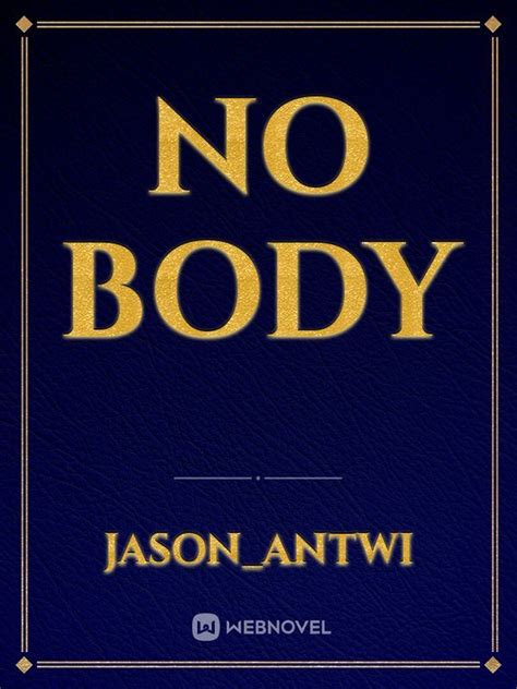 no body Novel Read Free - Webnovel