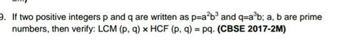 If Two Positive Integers P And Q Are Written As P A 2b 2 And Q A 3b