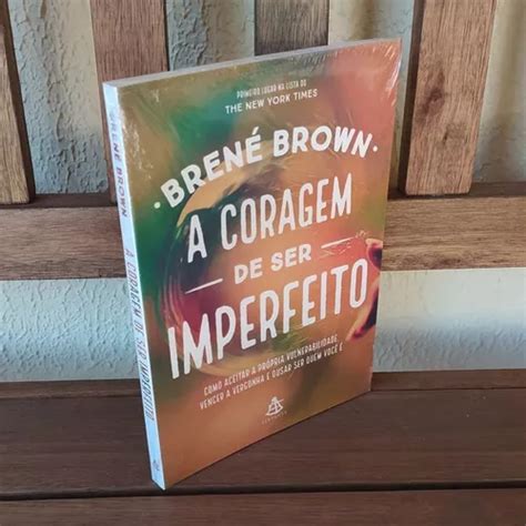 Livro A Coragem De Ser Imperfeito Lacrado MercadoLivre