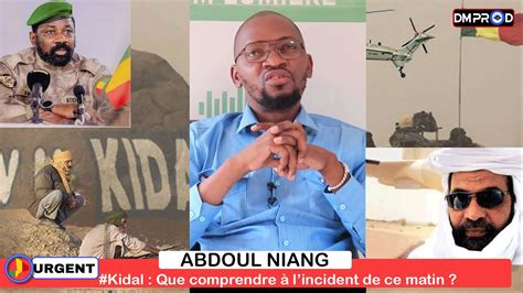 URGENT ABDOUL NIANG Les dernières nouvelles KIDAL Que comprendre à l