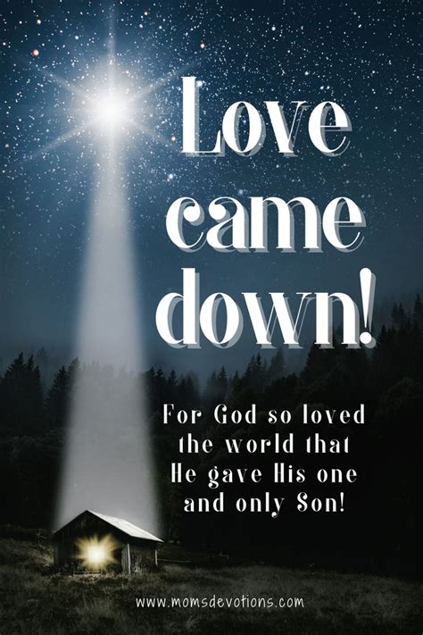 Advent Love Came Down Christmas Bible Verses Christmas Quotes Jesus Christmas Scripture