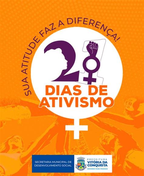 Com O Tema Sua Atitude Faz A Diferença Tem Início A Campanha 21 Dias De Ativismo Pelo Fim Da