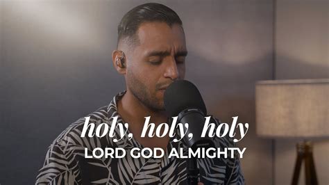 Holy Holy Holy Lord God Almighty Anointed Worship Cover Steven Moctezuma Youtube