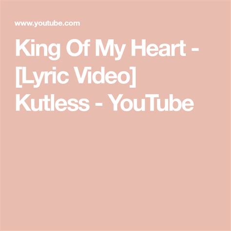 King Of My Heart Lyric Video Kutless Youtube King Of My Heart