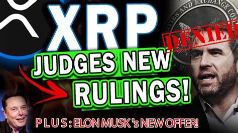 MAJOR XRP RIPPLE UPDATE Judges NEW RULINGS For Ripple SEC Elon