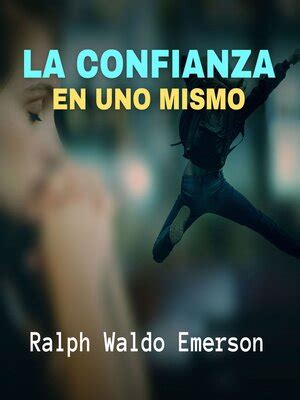 La Confianza En Uno Mismo By Ralph Waldo Emerson Overdrive Free