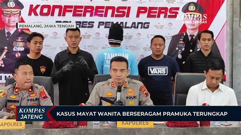 Kasus Mayat Wanita Di Pemalang Berseragam Pramuka Terungkap Video