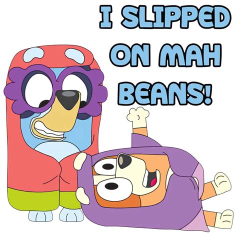 I Slipped On Mah Beans Grannies PNG Bluey Png Bluey And Bingo Png