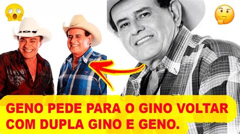 Geno Da Dupla Gino E Geno Pede Ao Parceiro De Dupla Para Voltar Veja