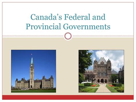 Canadas Federal And Provincial Governments Ppt Download