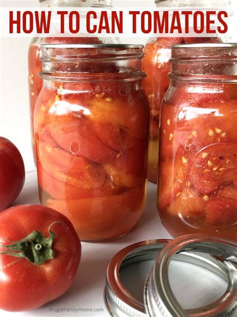 How To Can Tomatoes At Home A Quick Step By Step Guide To Canning Tomatoes In A Water Bath