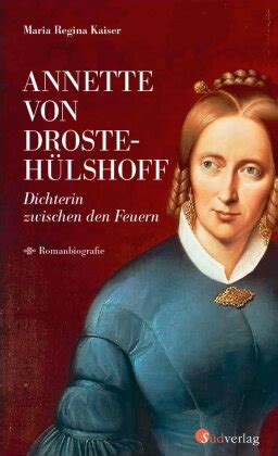 Annette Von Droste H Lshoff Dichterin Zwischen Den Feuern Von Maria