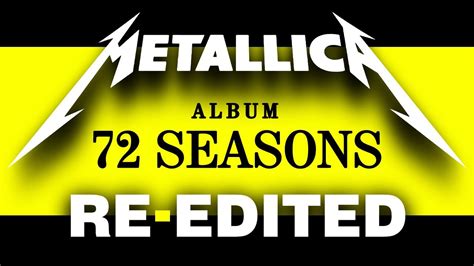 Metallica 72 Seasons Album Re Edited By Less Youtube