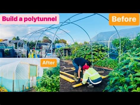 How To Build A Polytunnel Ft Wide And Ft Long Polytunnel