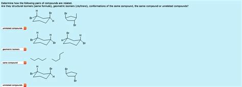 Solved Determine How The Following Pairs Of Compounds Are Related Are