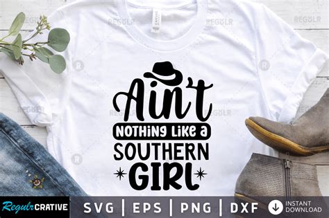 Aint Nothing Like A Southern Girl Graphic By Regulrcrative · Creative Fabrica