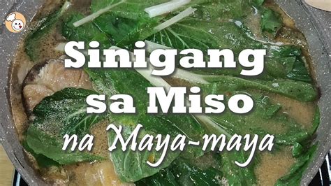 Sinigang Sa Miso Na Maya Maya Recipe How To Cook Tasty Sinigang Sa