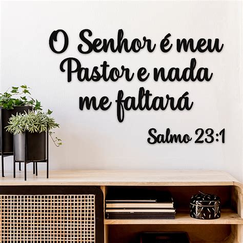 O Senhor Meu Pastor Nada Me Faltará - Frase - O Senhor é meu Pastor e nada me faltará. Salmo 23:1 - Lumina Decor