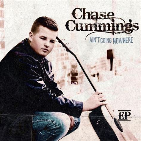 Chase Cummings Ain T Going Nowhere EP Lyrics And Tracklist Genius