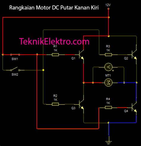 Rangkaian Motor DC Putar Kanan Kiri Teknik Elektro