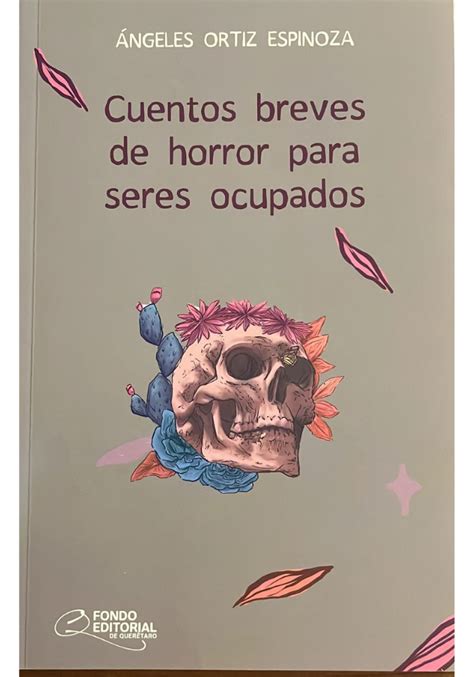 Cuentos Breves De Terror Para Seres Ocupados Ortiz Espinoza Ngeles