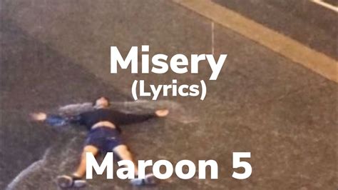 Misery Maroon 5 Lyrics Youtube