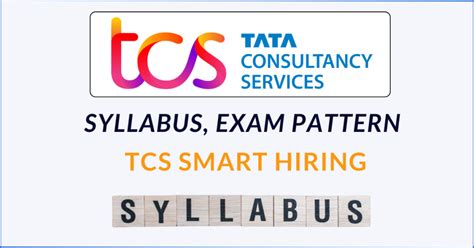 Tcs Smart Hiring Syllabus Exam Patterns Important Topics