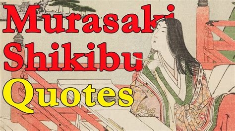 18 Beautiful Quotes From Murasaki Shikibus Tale Of Genji Youtube