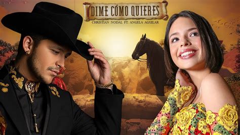 Dime C Mo Quieres Christian Nodal Ft Ngela Aguilar Acordes Chordify