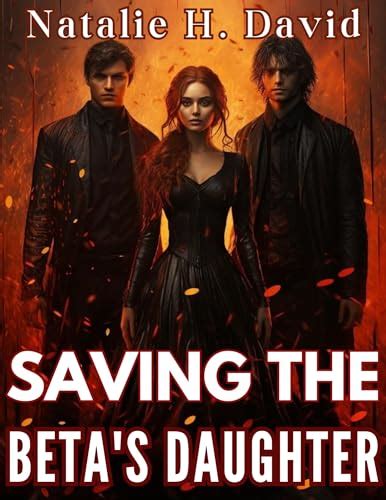 Saving The Betas Daughter Rejected Mate Secret Pregnancy Second