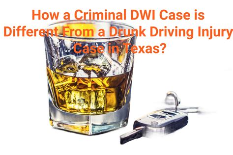 How A Criminal Dwi Is Different From A Drunk Driving Injury Case In