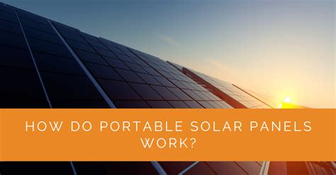 How Do Portable Solar Panels Work Solar Panels Network Usa